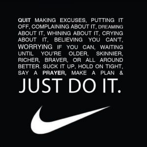 quit making excuses nike quotes