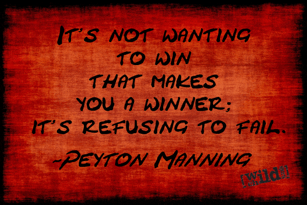 Peyton Manning Quotes - Our Top 10 - Wild Child Sports